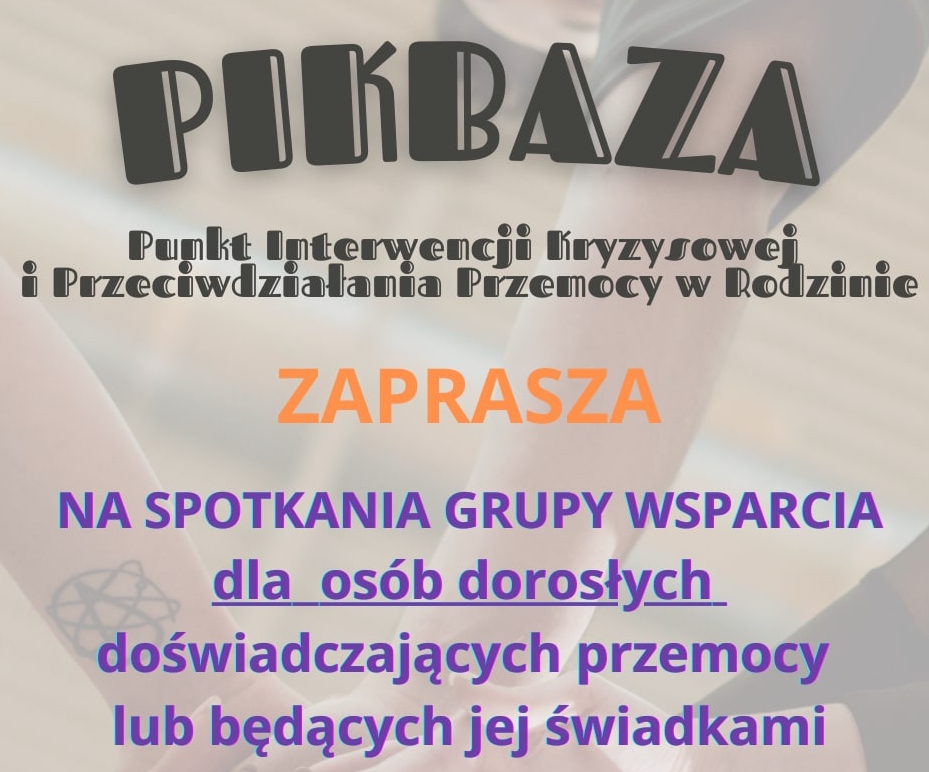 PIKBAZA zaprasza na spotkania grupy wsparcia dla osób dorosłych doświadczających przemocy