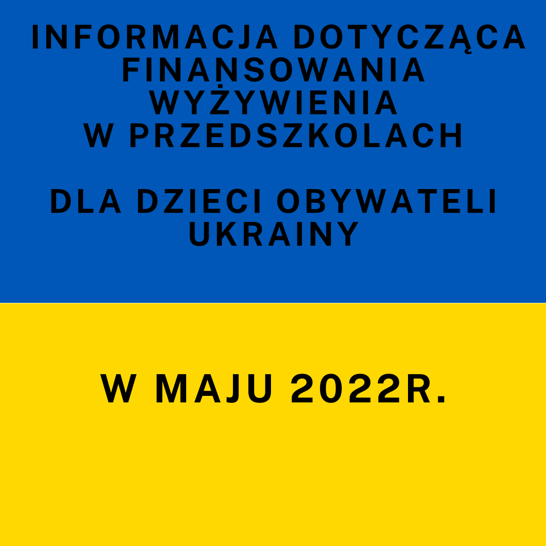 Informacja - wyżywienie w przedszkolu w maju/Інформація - харчування в дитячому садку в травні